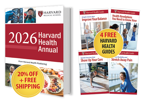 Get 4 FREE special health reports and save 20% off the Harvard Health Annual